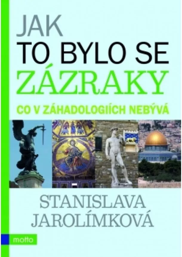 Stanislava Jarolímková - Jak to bylo se zázraky