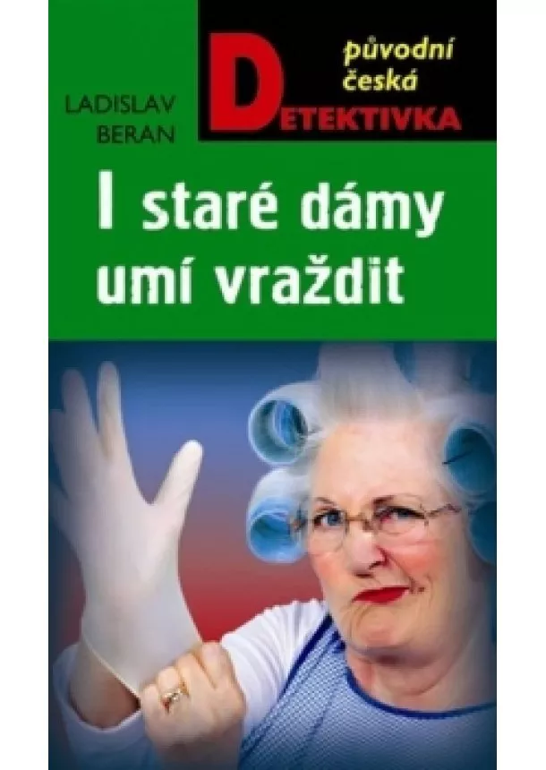 Ladislav Beran  - I staré dámy umí vraždit