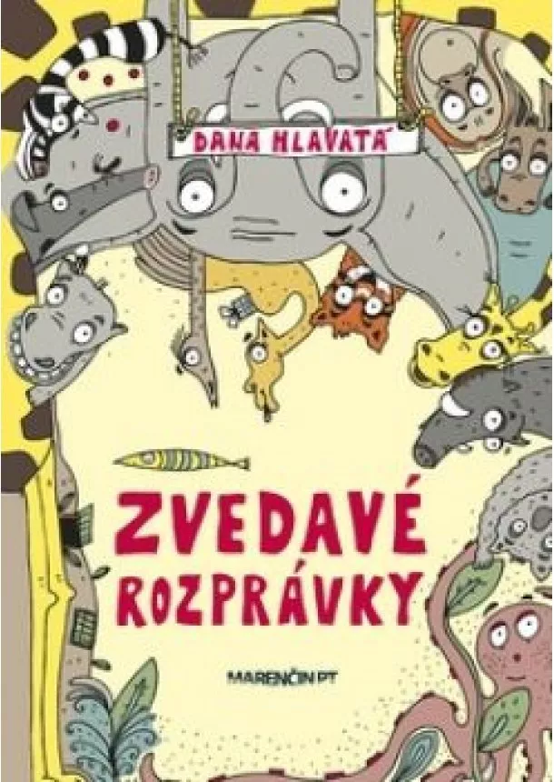 Dana Hlavatá - Zvedavé rozprávky