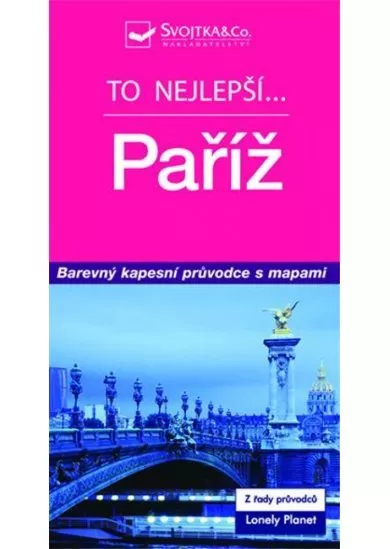 Paříž - to nejlepší - Lonely Planet