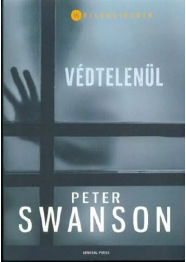 Peter Swanson - Védtelenül /Világsikerek