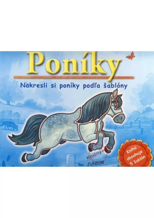 Kolektív - Poníky - Nakresli si poníky podľa šablóny