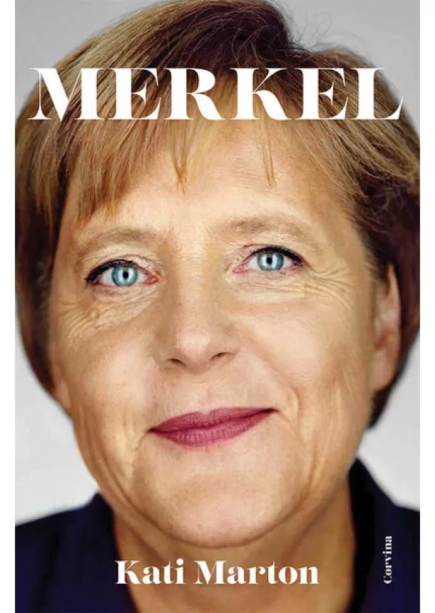 Kati Marton - Merkel