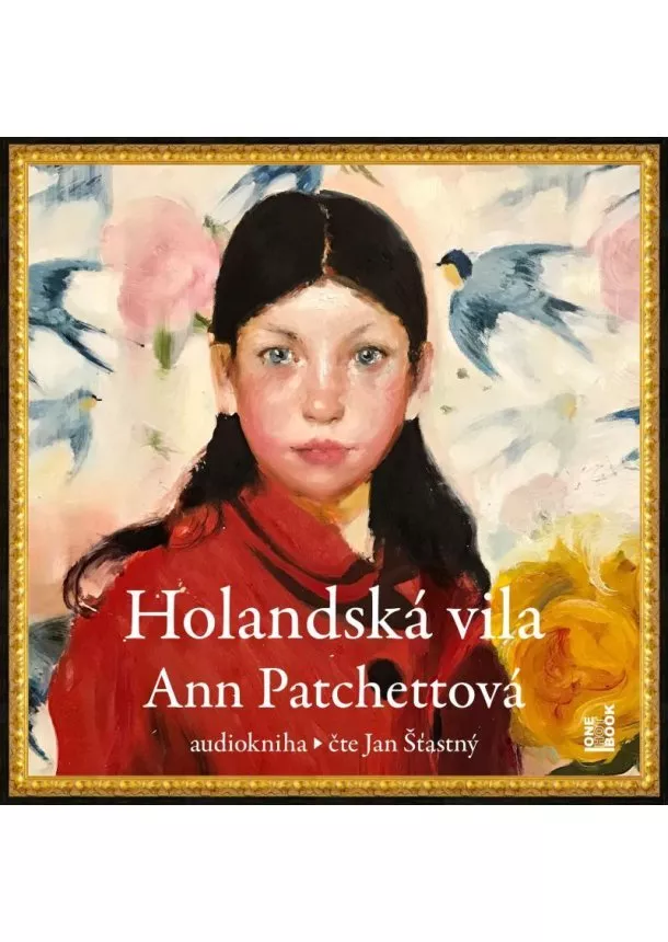 Ann Patchettová - Holandská vila - CDmp3 (Čte Jan Šťastný)