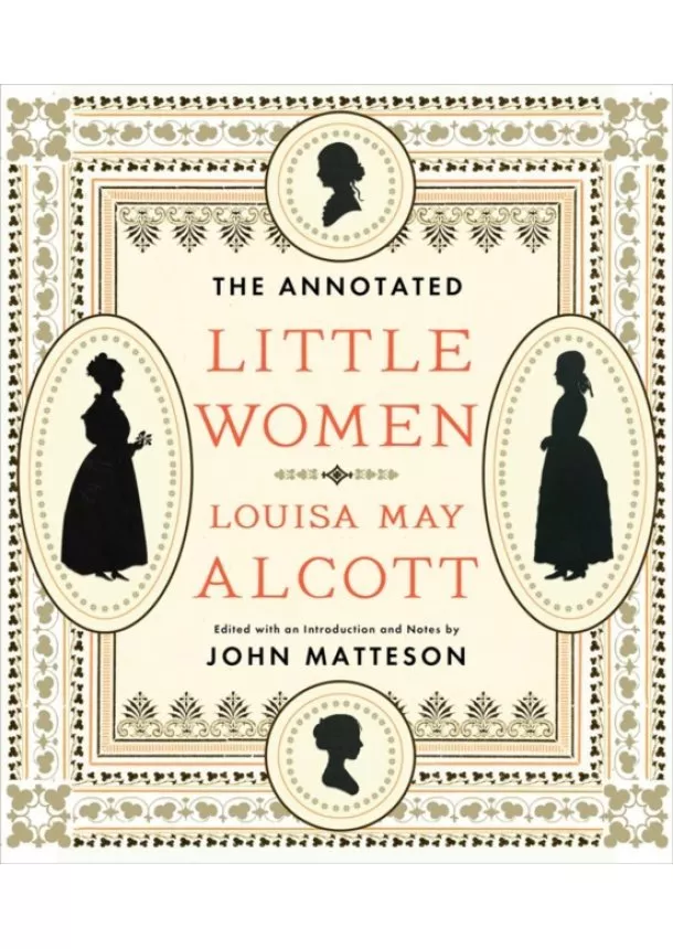 Louisa May Alcott - The Annotated Little Women