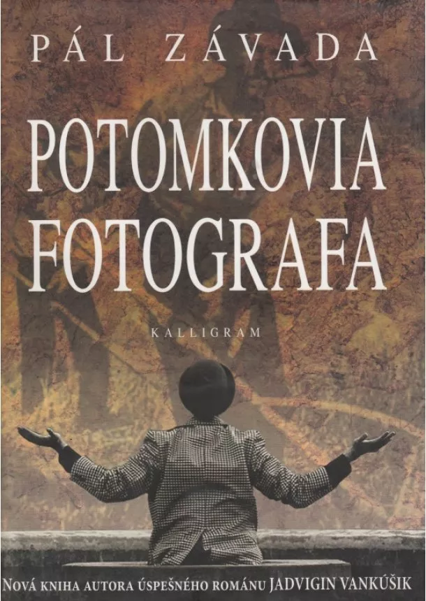 Závada Pál - Potomkovia fotografa