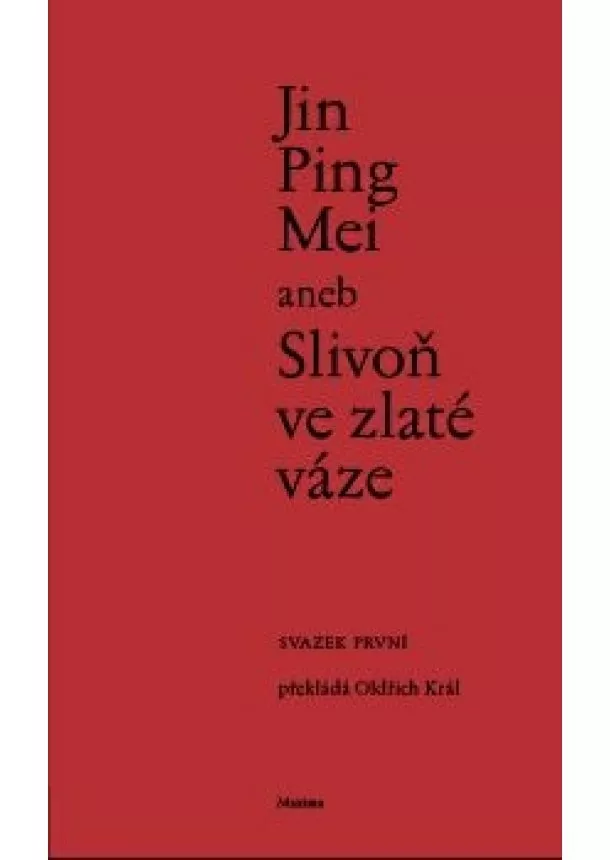 Jin Ping Mei aneb Slivoň ve zlaté váze - (svazek první)