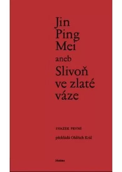 Jin Ping Mei aneb Slivoň ve zlaté váze - (svazek první)