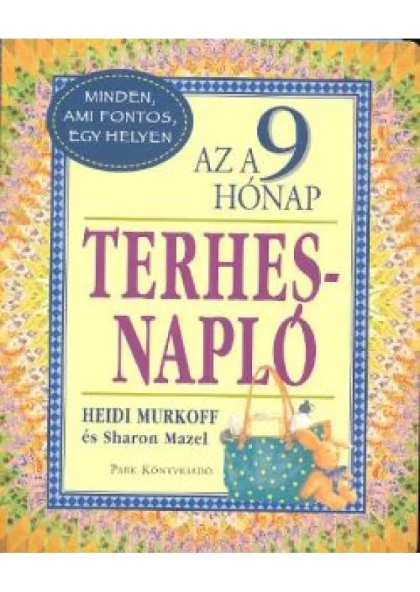 HEIDI MURKOFF-SHARON MAZEL - AZ A 9 HÓNAP