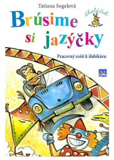 Brúsime si jazýčky - Pracovný zošit k šlabikáru