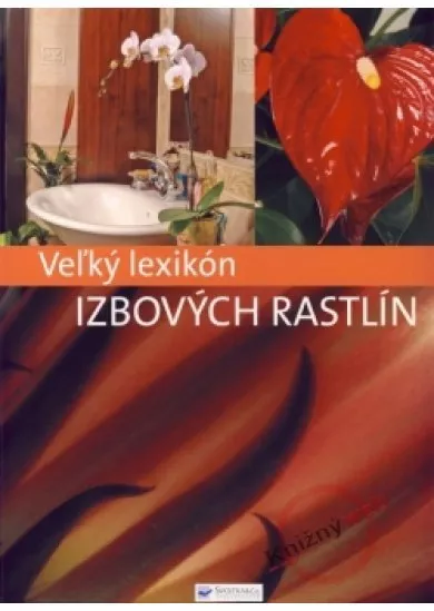 Veľký lexikón izbových rastlín