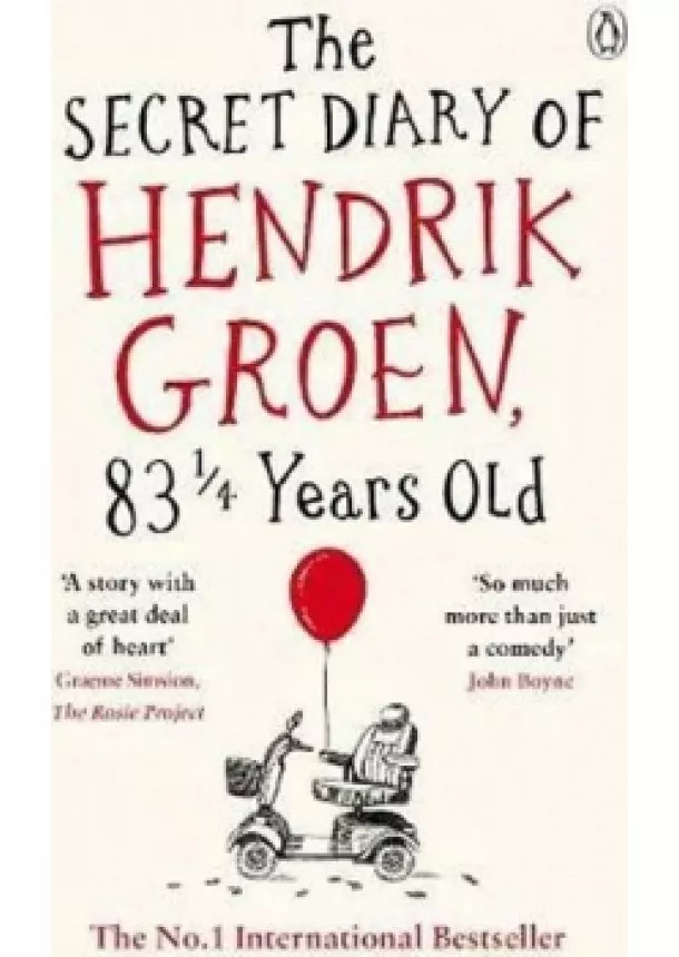 Hendrik Groen - The Secret Diary of Hendrik Groen, 83 1 Years Old