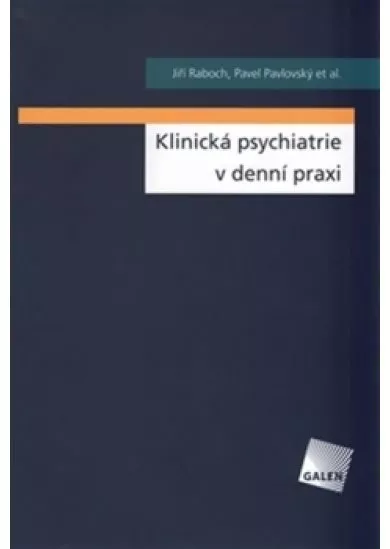 Klinická psychiatrie v praxi