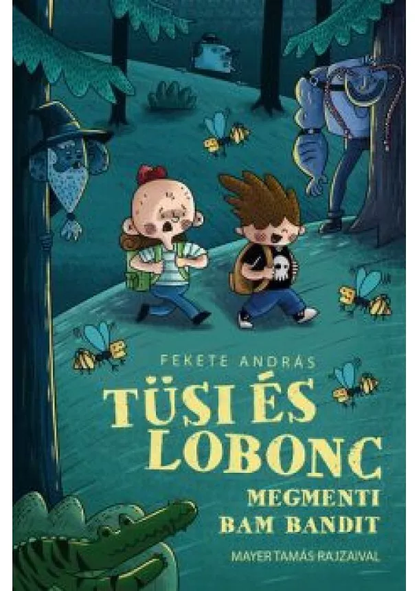 Fekete András - Tüsi és Lobonc megmenti Bam Bandit