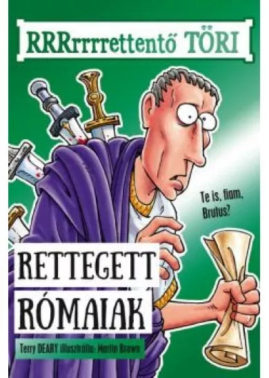 Rettegett rómaiak - RRRrrrrettentő töri