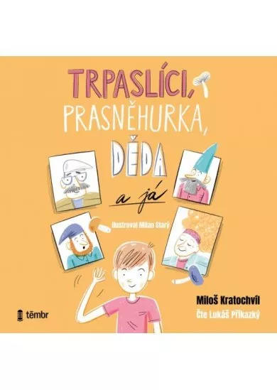 Trpaslíci, Prasněhurka, děda a já - audioknihovna