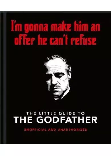 The Little Guide to The Godfather: I´m gonna make him an offer he can´t refuse