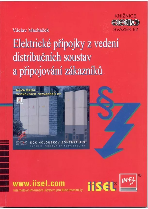 Václav Macháček - Elektrické přípojky z vedení distribučních soustav a připojování zákazníků - svazek 82