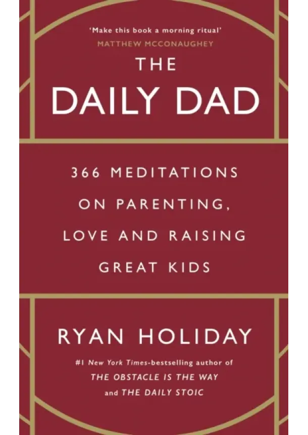 Ryan Holiday - The Daily Dad