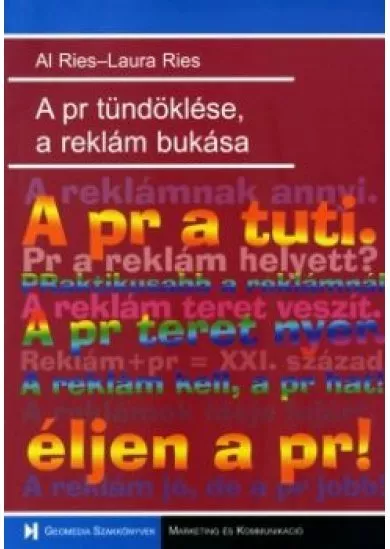 A pr tündöklése, a reklám bukása