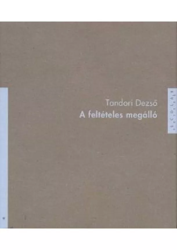 TANDORI DEZSŐ - A FELTÉTELES MEGÁLLÓ