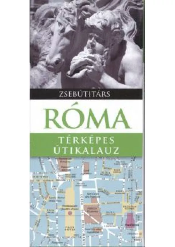 Zsebútitárs - RÓMA - TÉRKÉPES ÚTIKALAUZ /ZSEBÚTITÁRS