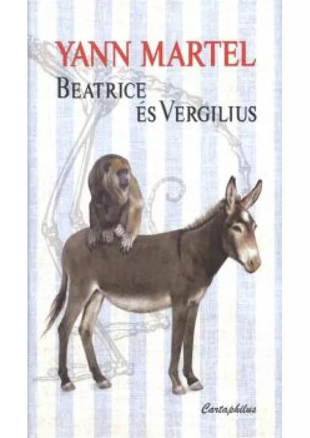 YANN MARTEL - BEATRICE ÉS VERGILIUS