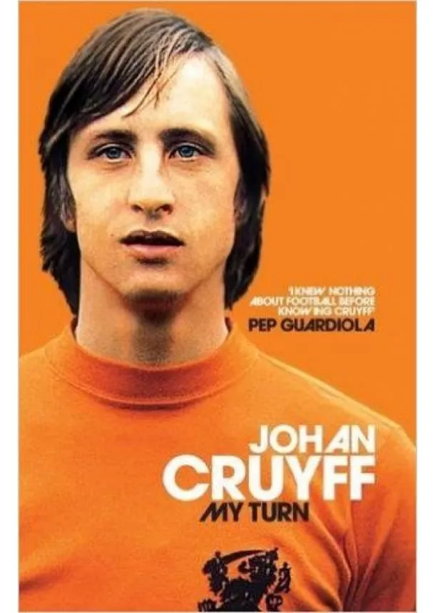 Johan Cruyff - My Turn: The Autobiography