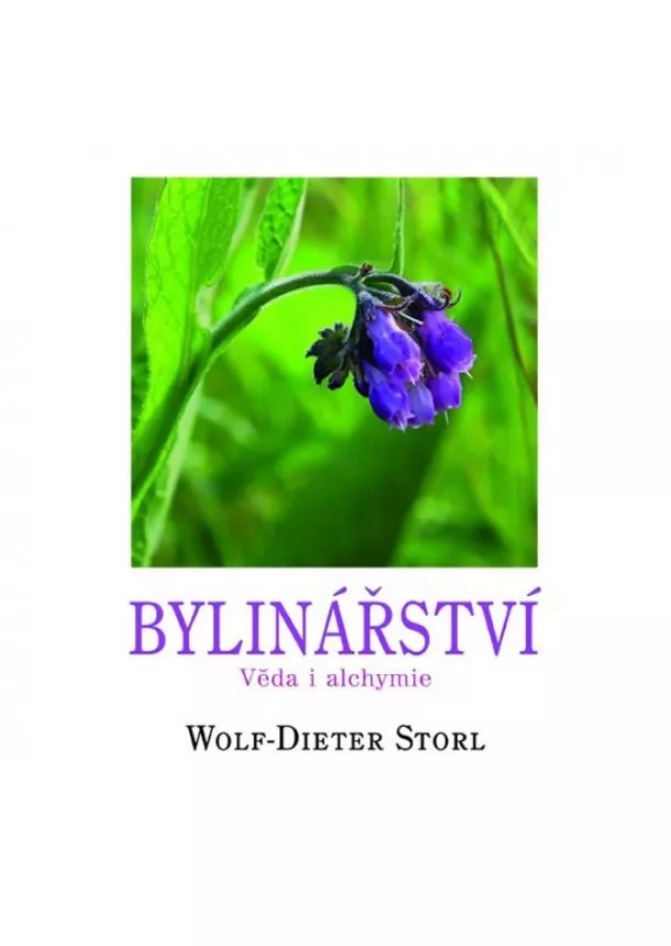 Wolf-Dieter-Storl - Bylinářství - Věda i alchymie