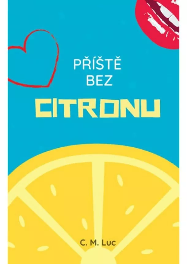 Lucie Mečířová - Příště bez citronu