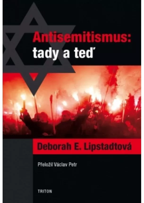 Deborah E. Lipstadtová - Antisemitismus: tady a teď