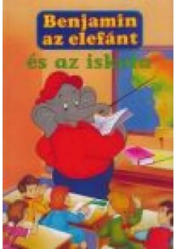 Elfie Donnelly - Benjamin az elefánt /És az iskolapad