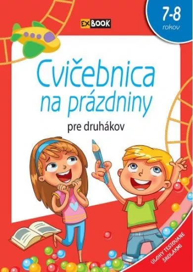 Cvičebnica na prázdniny pre druhákov - 7-8 rokov