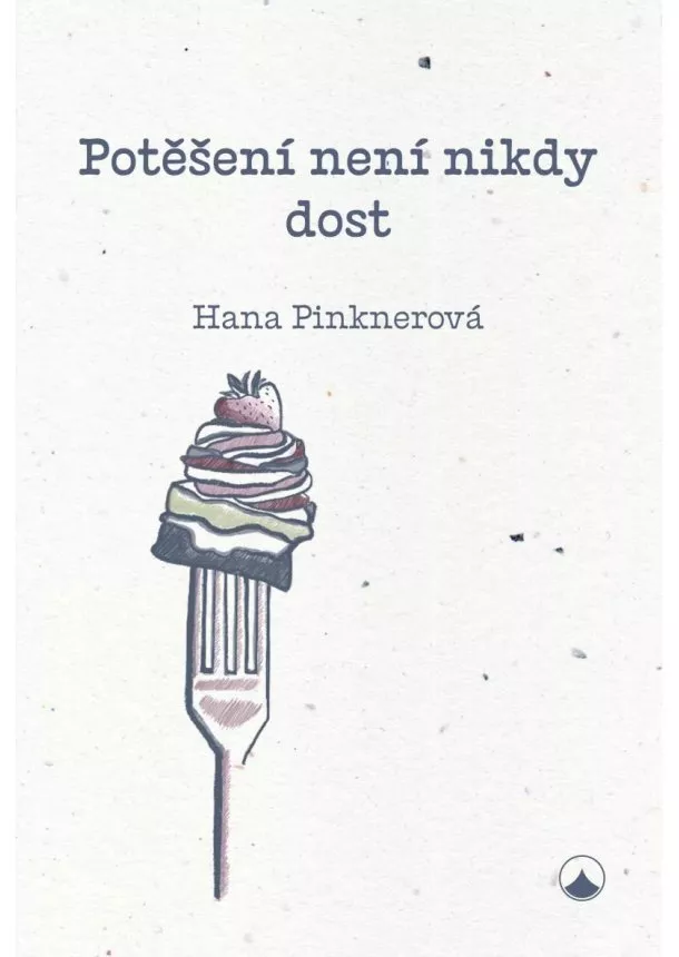 Hana Pinknerová - Potěšení není nikdy dost