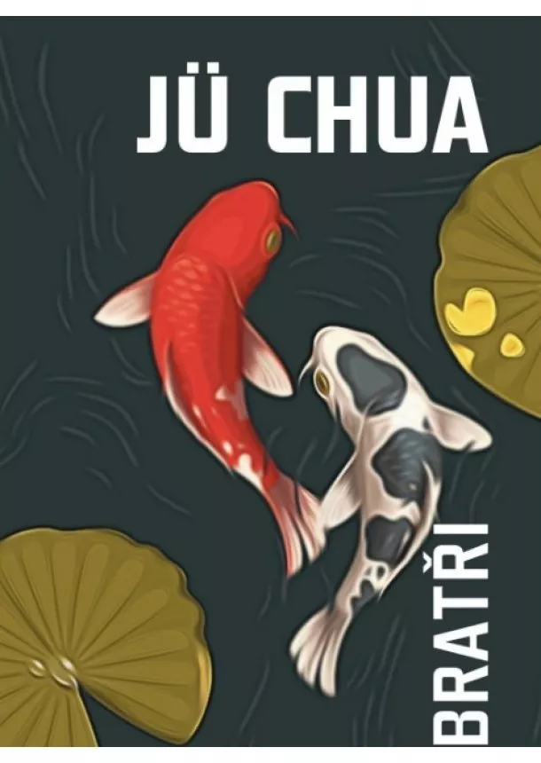 Jü Chua - Bratři