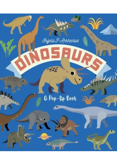 Dinosaurs: A Pop-Up Book