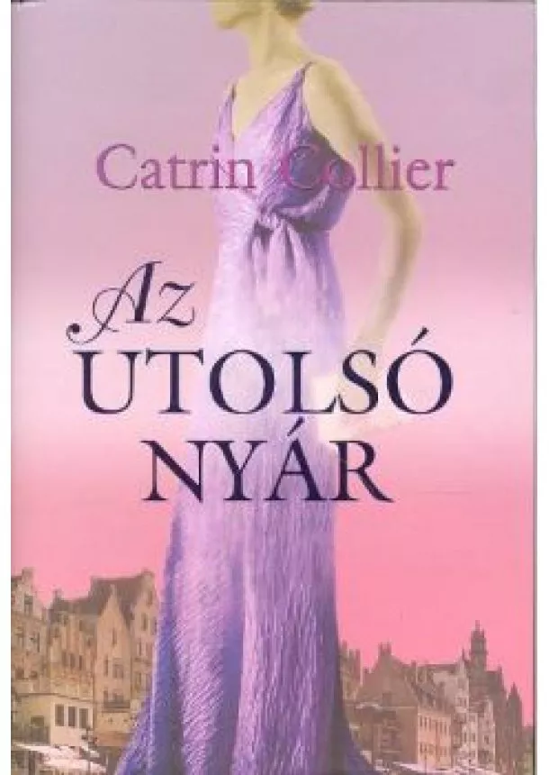 CATRIN COLLIER - AZ UTOLSÓ NYÁR