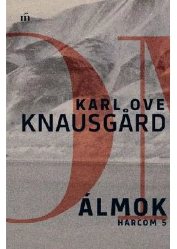 Karl Ove Knausgárd - Álmok - Harcom 5.