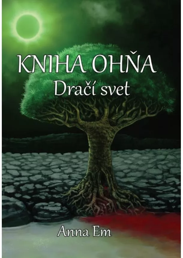 Anna Em - Kniha Ohňa - Dračí svet