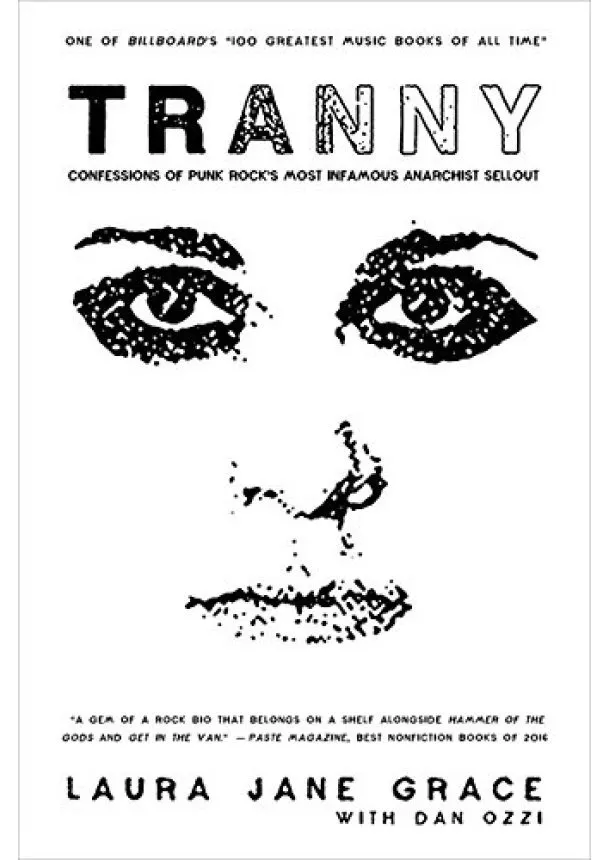 Laura Jane Grace - Tranny: Confessions of Punk Rocks Most Infamous Anarchist Sellout