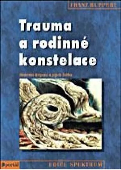 Trauma a rodinné konstelace