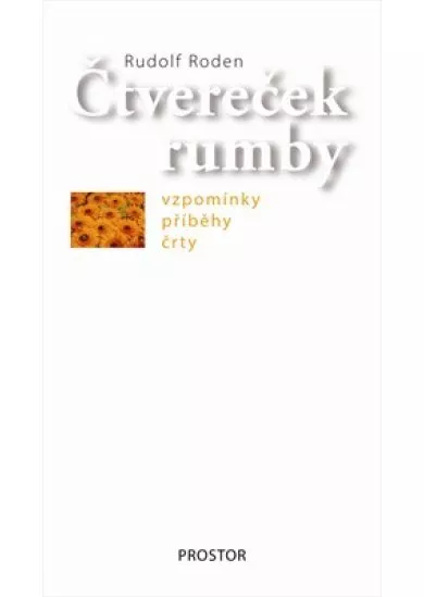 Čtvereček rumby - Vzpomínky, příběhy, črty