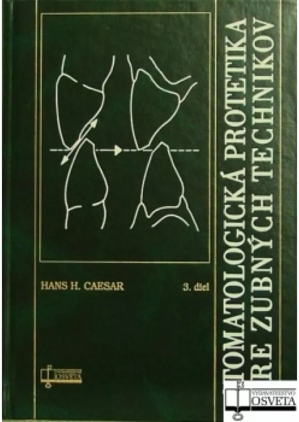 Hans H. Caesar - Stomatologická protetika pre zubných technikov III