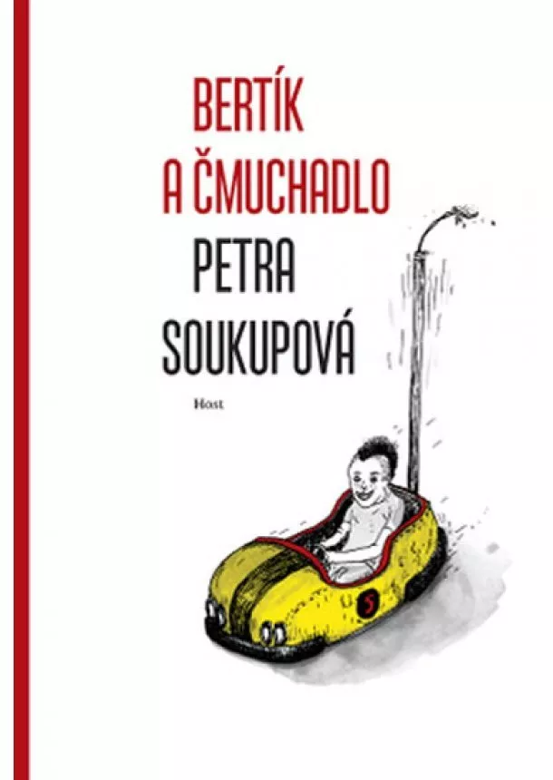 Petra Soukupová - Bertík a čmuchadlo