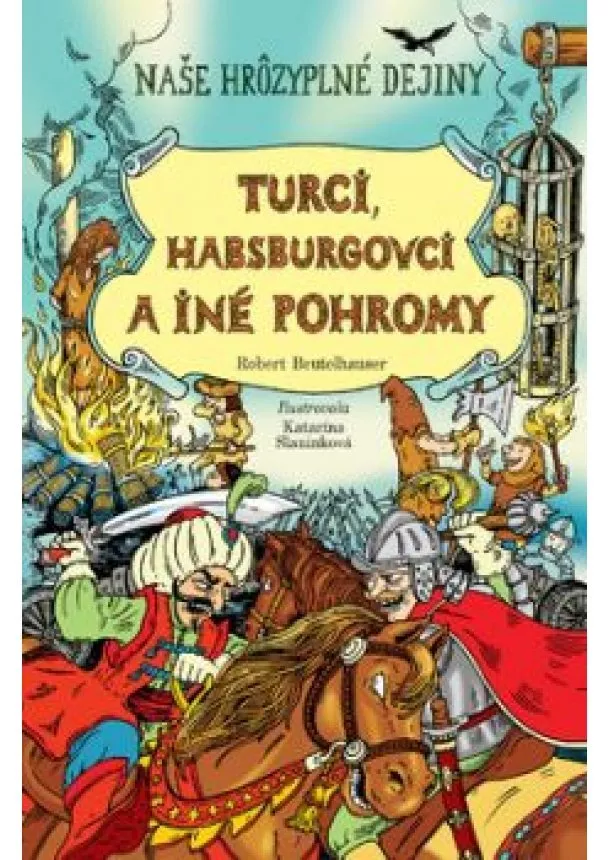 Robert Beutelhauser - Turci, Habsburgovci a iné pohromy