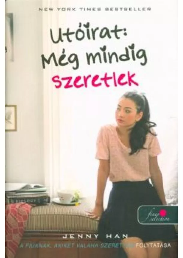 Jenny Han - Utóirat: még mindig szeretlek /A fiúknak, akiket valaha szerettem 2. (Kemény)