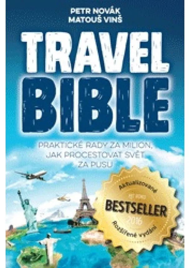 Petr Novák, Matouš Vinš - Travel Bible (aktualizované vydání) - Praktické rady za milion, jak procestovat svět za pusu