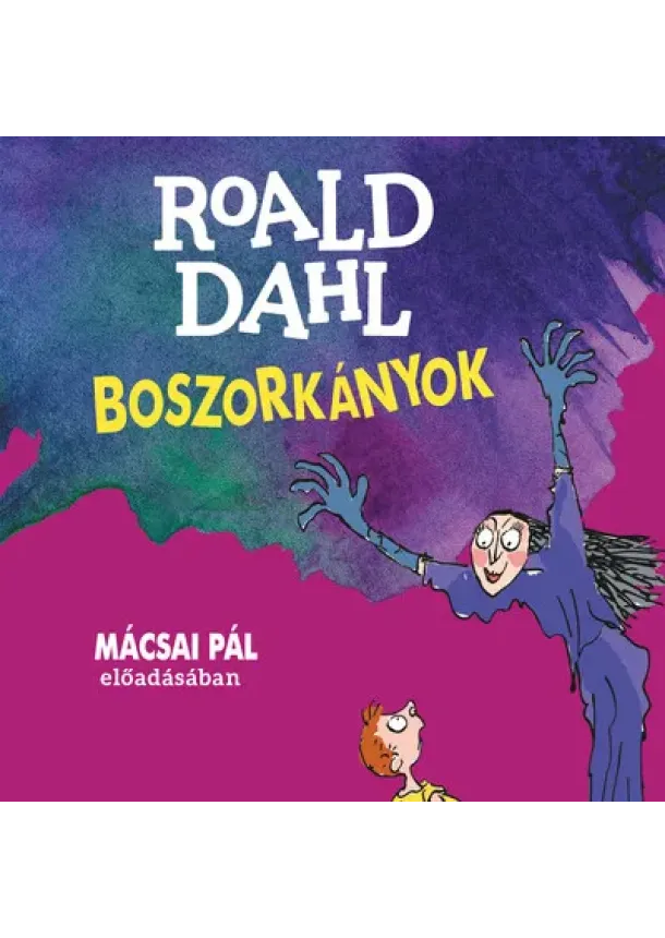 Roald Dahl - Boszorkányok - Hangoskönyv - Mácsai Pál előadásában