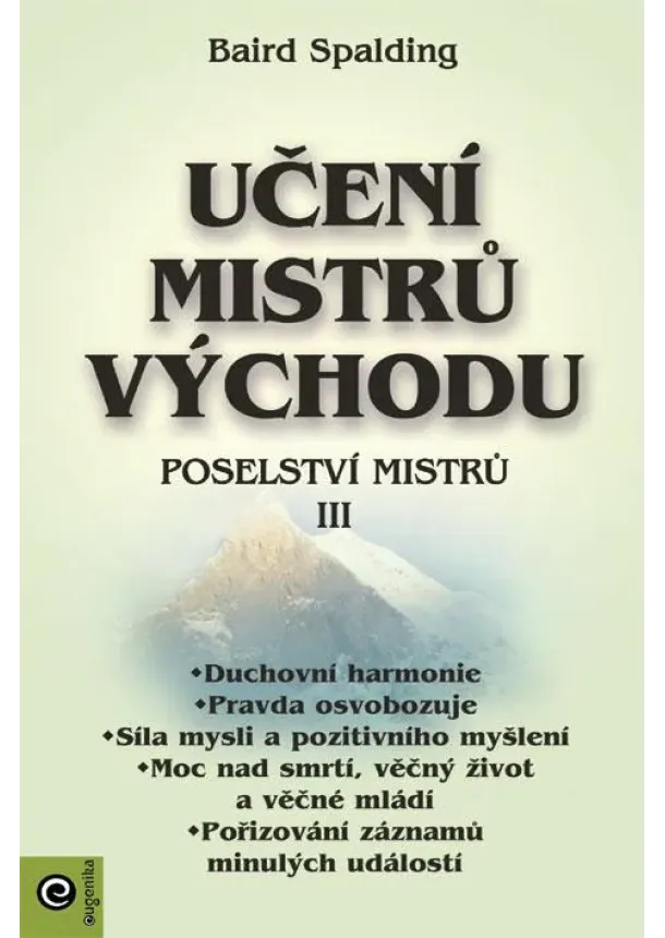 Baird Spalding - Učení mistrů Východu - Poselství mistrů III