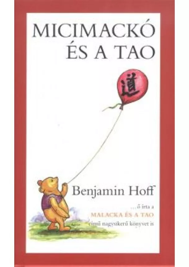 Benjamin Hoff - Micimackó és a Tao